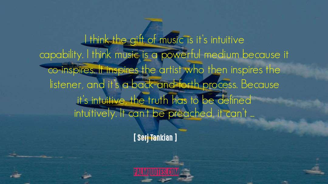 Serj Tankian Quotes: I think the gift of