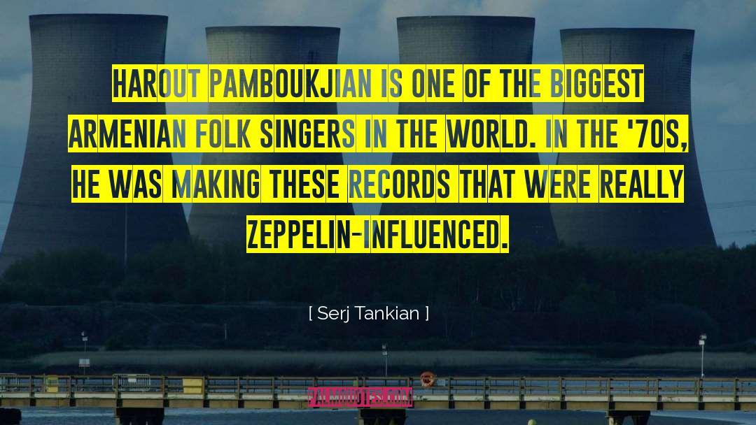 Serj Tankian Quotes: Harout Pamboukjian is one of