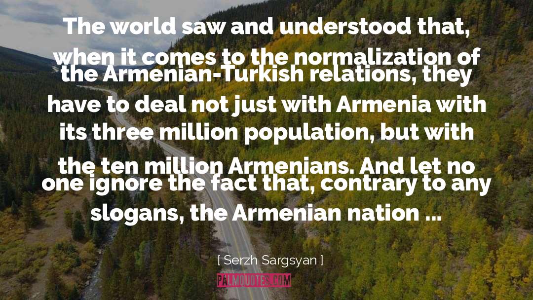 Serzh Sargsyan Quotes: The world saw and understood