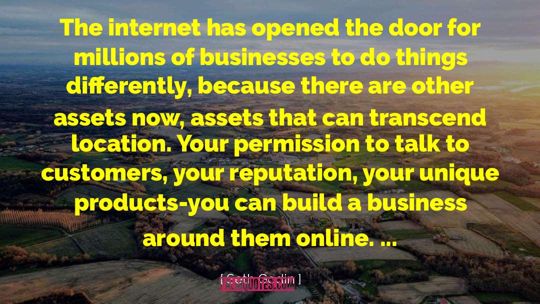 Seth Godin Quotes: The internet has opened the