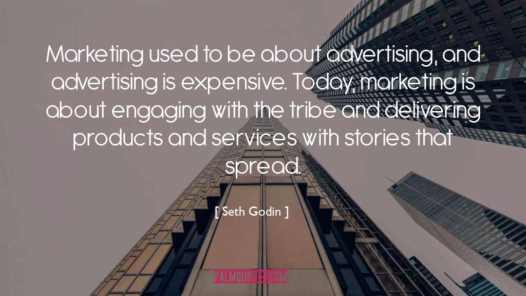 Seth Godin Quotes: Marketing used to be about