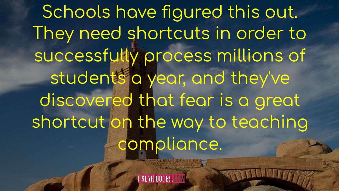 Seth Godin Quotes: Schools have figured this out.