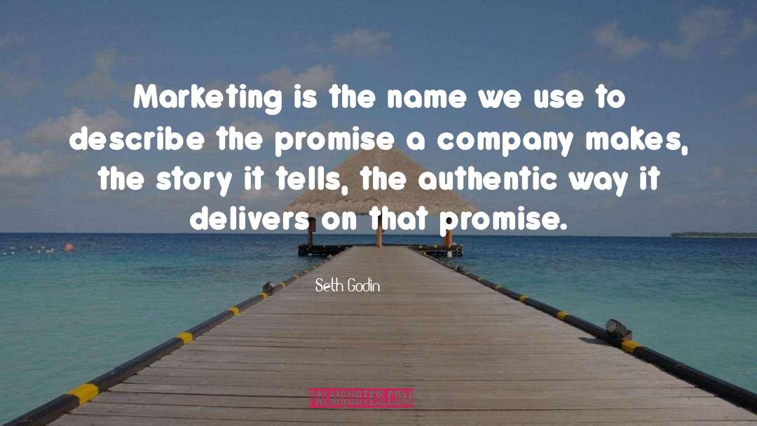 Seth Godin Quotes: Marketing is the name we