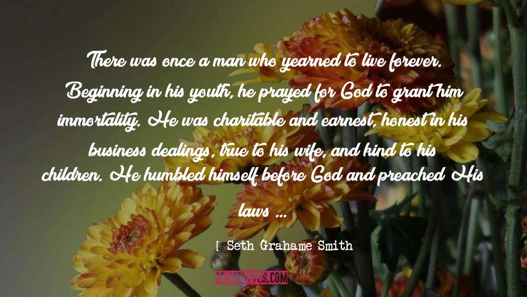 Seth Grahame-Smith Quotes: There was once a man