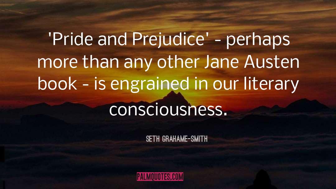 Seth Grahame-Smith Quotes: 'Pride and Prejudice' - perhaps