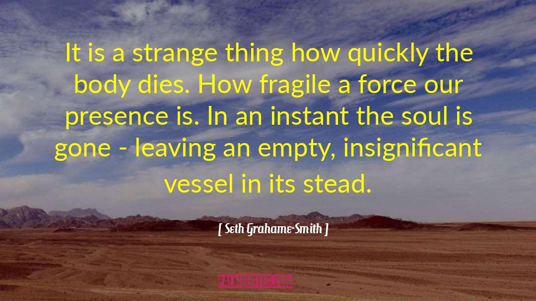 Seth Grahame-Smith Quotes: It is a strange thing