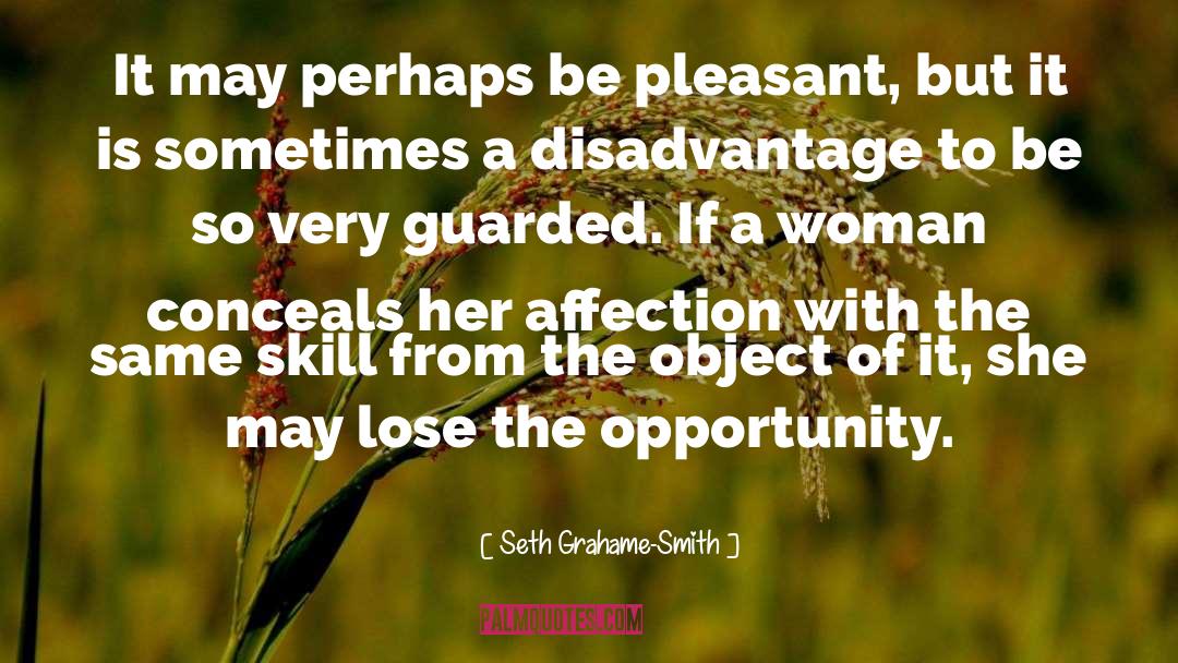 Seth Grahame-Smith Quotes: It may perhaps be pleasant,