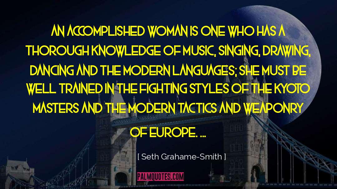 Seth Grahame-Smith Quotes: An accomplished woman is one