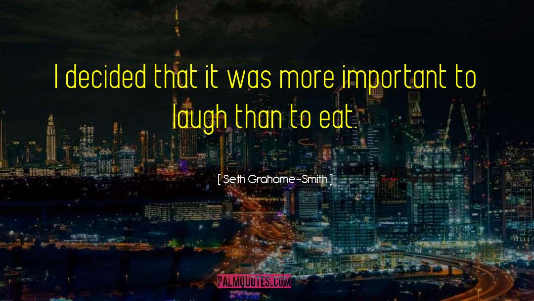 Seth Grahame-Smith Quotes: I decided that it was