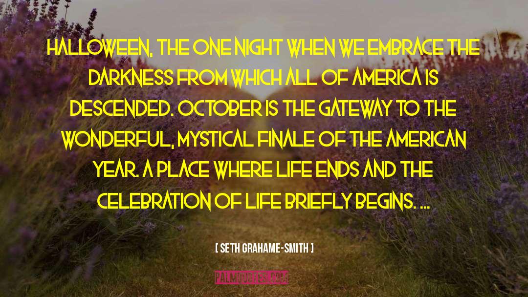 Seth Grahame-Smith Quotes: Halloween, the one night when