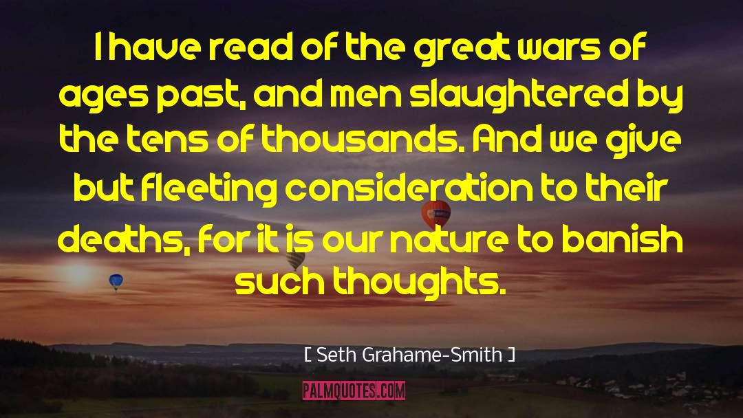 Seth Grahame-Smith Quotes: I have read of the