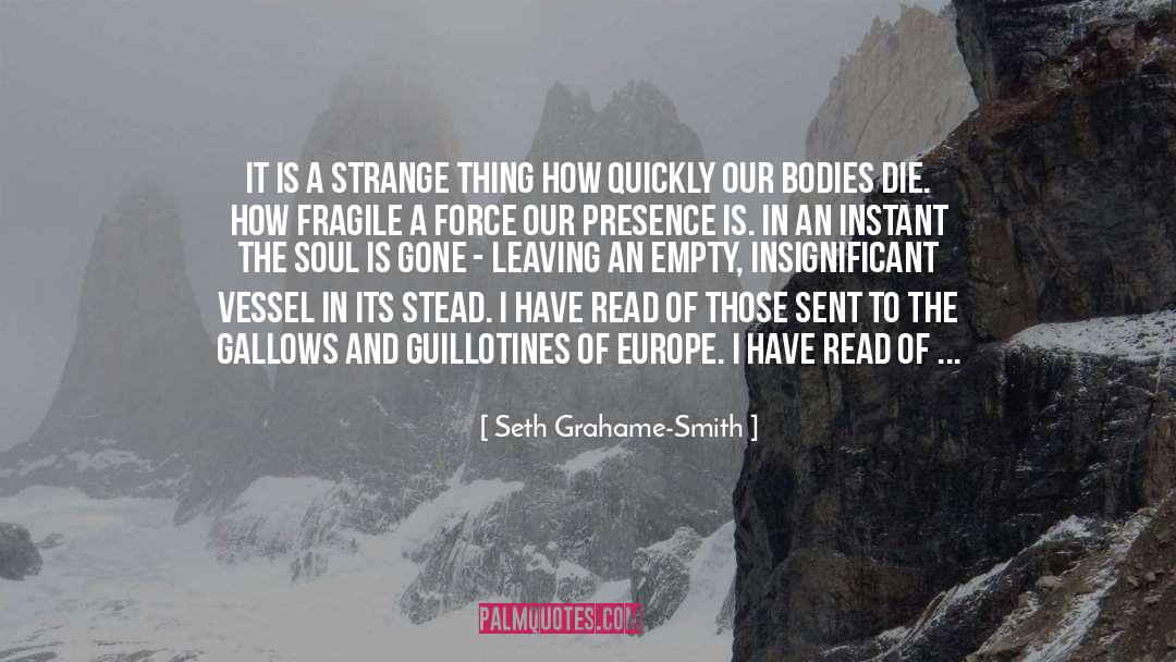 Seth Grahame-Smith Quotes: It is a strange thing