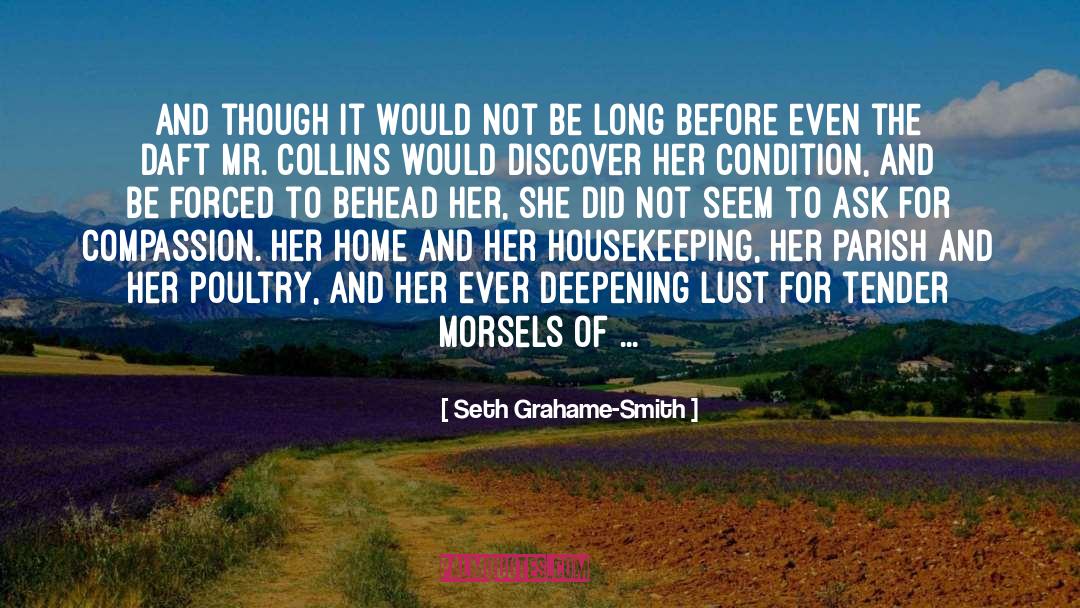 Seth Grahame-Smith Quotes: And though it would not