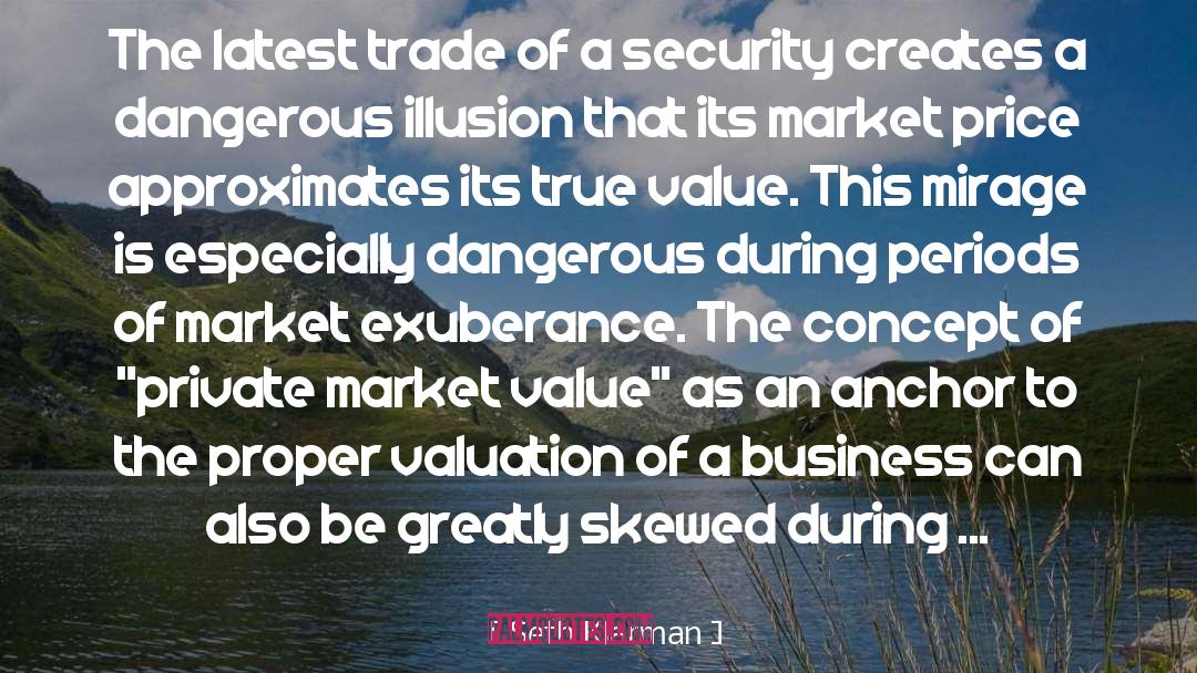 Seth Klarman Quotes: The latest trade of a