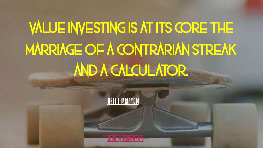 Seth Klarman Quotes: Value investing is at its