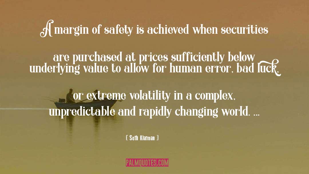 Seth Klarman Quotes: A margin of safety is