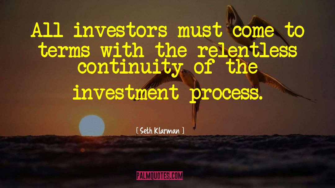 Seth Klarman Quotes: All investors must come to