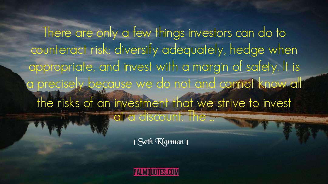 Seth Klarman Quotes: There are only a few