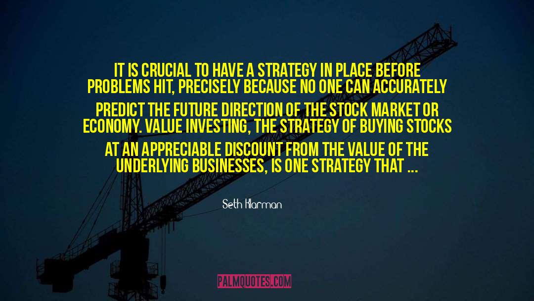 Seth Klarman Quotes: It is crucial to have