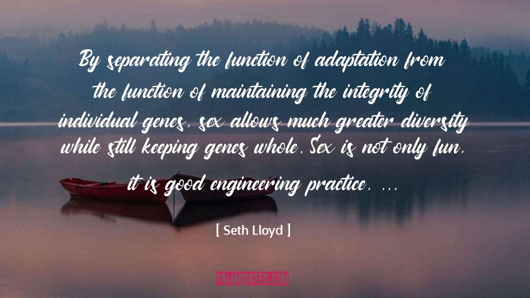 Seth Lloyd Quotes: By separating the function of