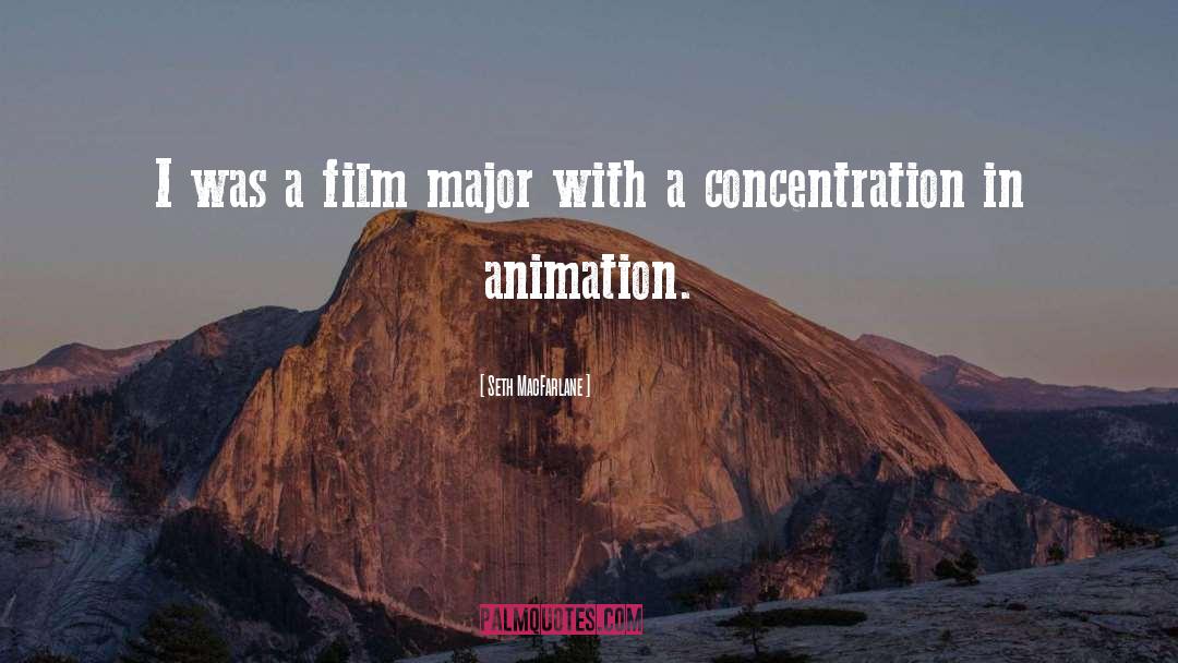 Seth MacFarlane Quotes: I was a film major