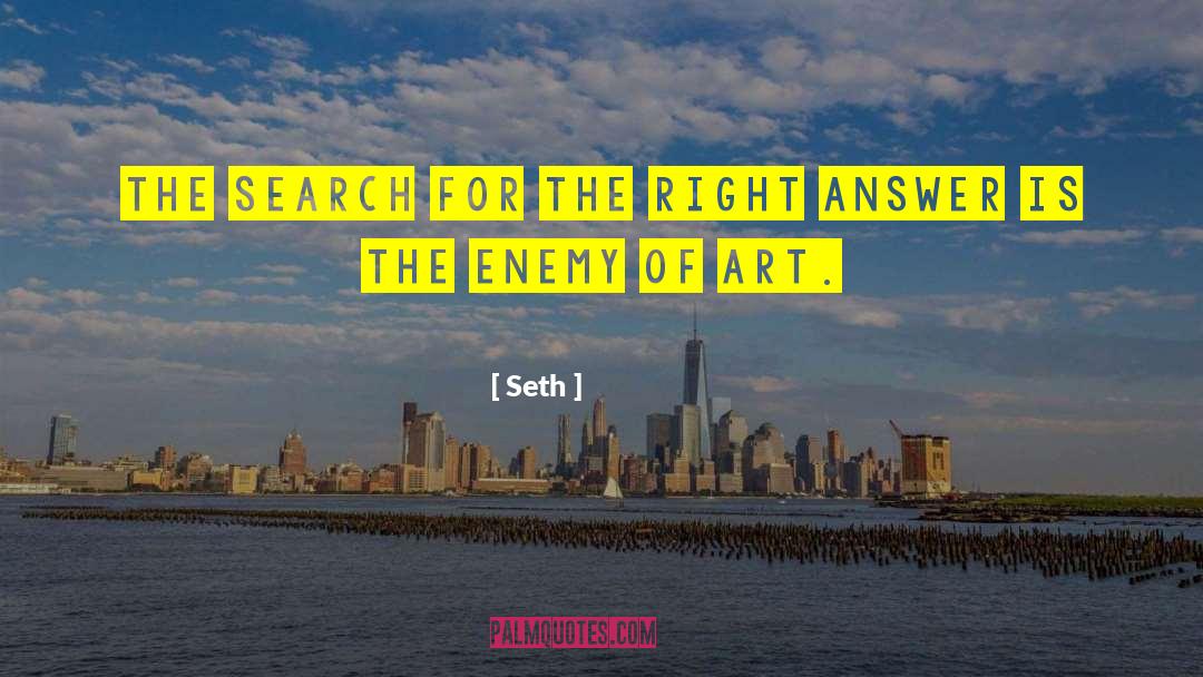 Seth Quotes: The search for the right