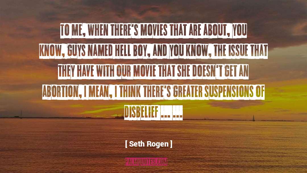 Seth Rogen Quotes: To me, when there's movies