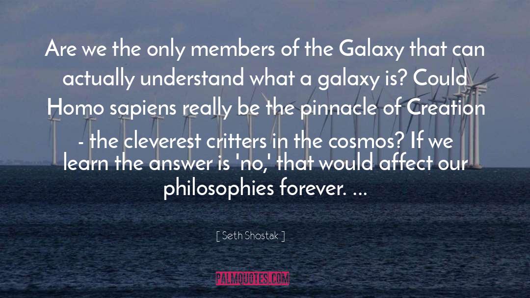 Seth Shostak Quotes: Are we the only members