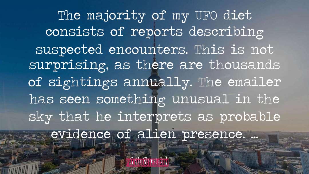 Seth Shostak Quotes: The majority of my UFO