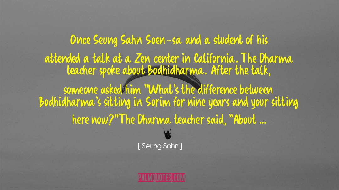 Seung Sahn Quotes: Once Seung Sahn Soen-sa and