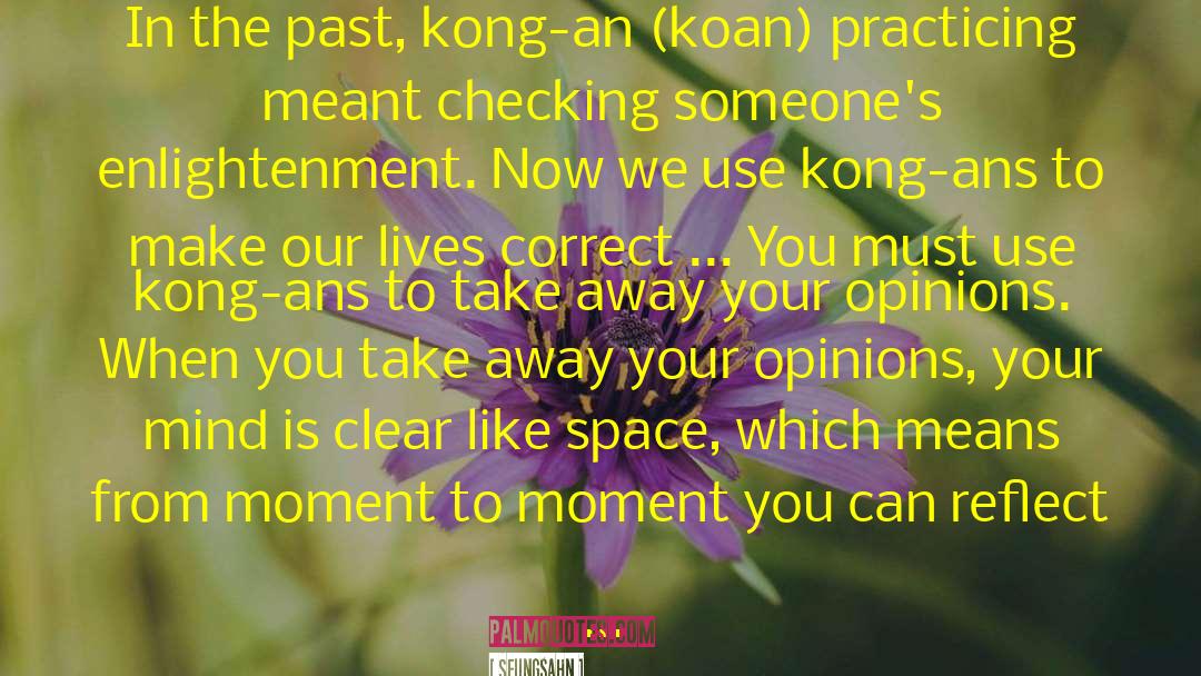 Seungsahn Quotes: In the past, kong-an (koan)