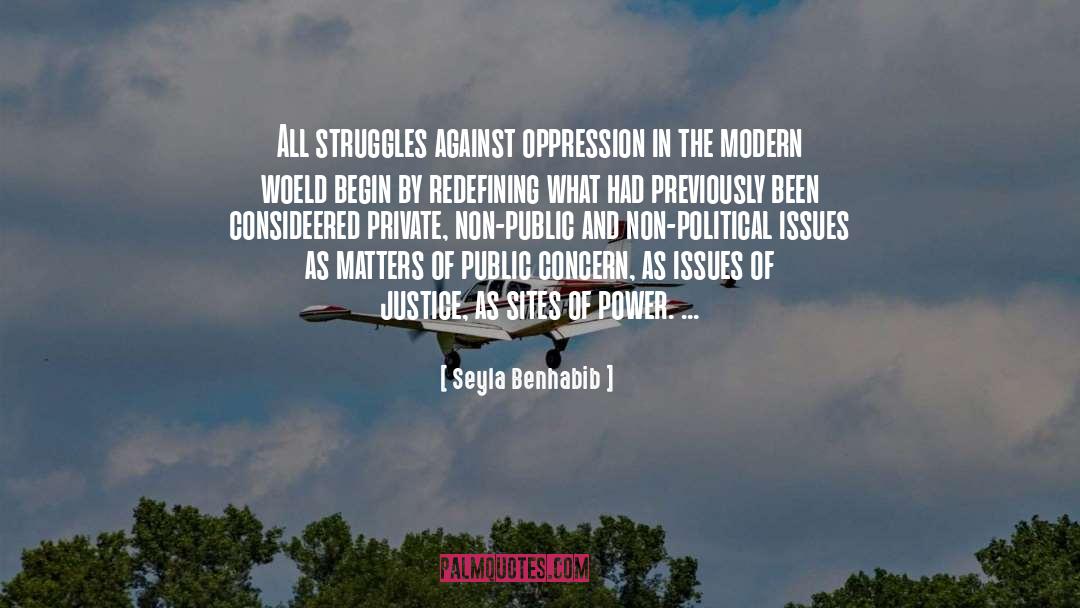 Seyla Benhabib Quotes: All struggles against oppression in