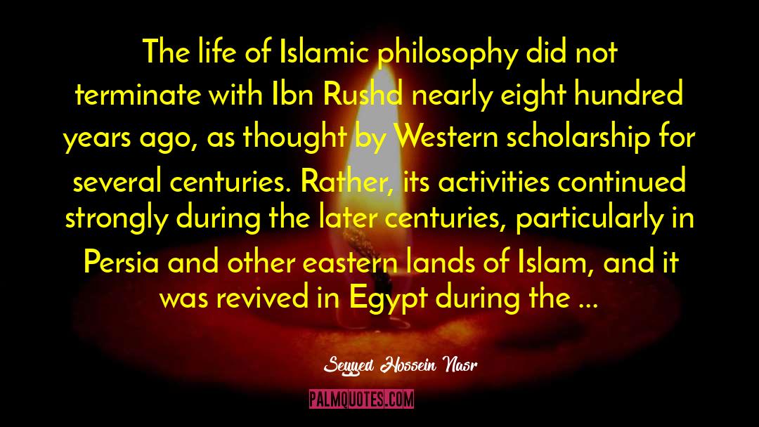 Seyyed Hossein Nasr Quotes: The life of Islamic philosophy
