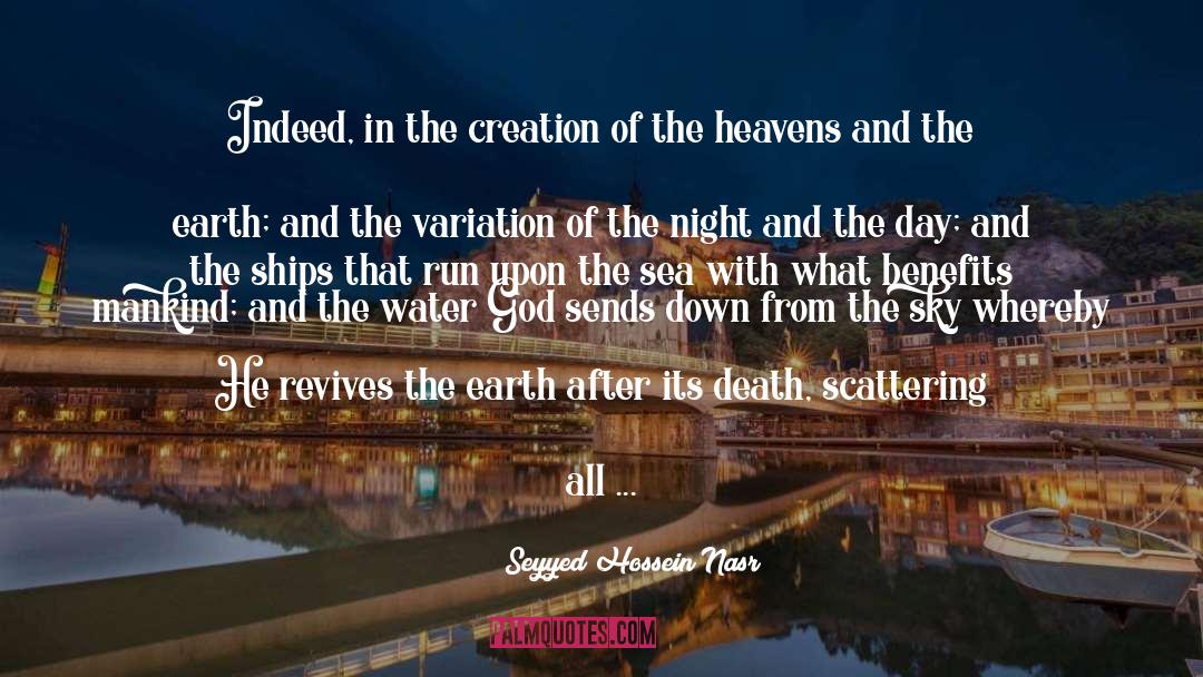 Seyyed Hossein Nasr Quotes: Indeed, in the creation of