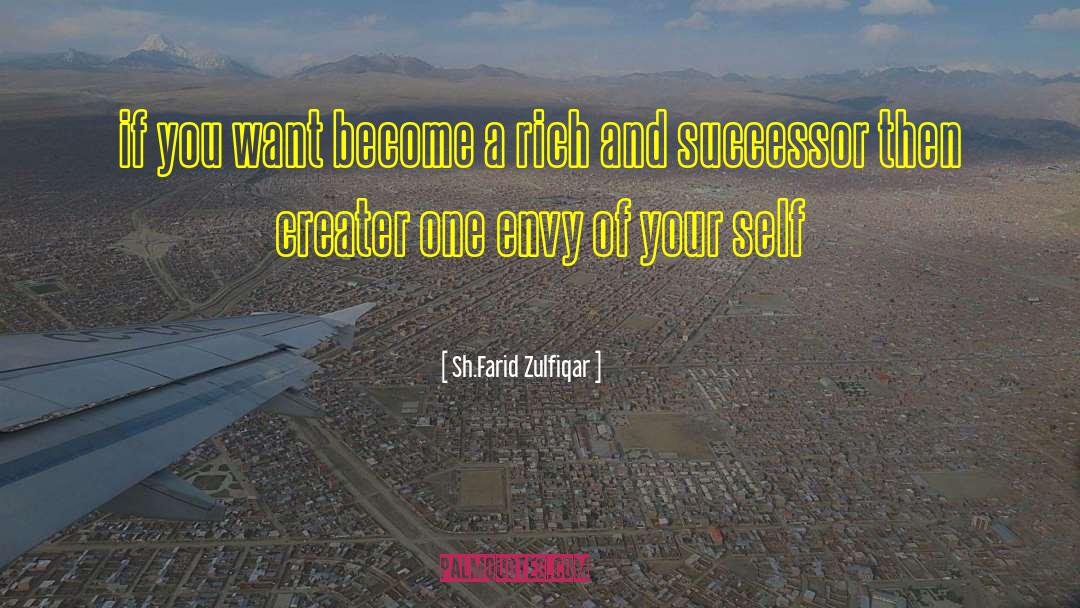 Sh.Farid Zulfiqar Quotes: if you want become a
