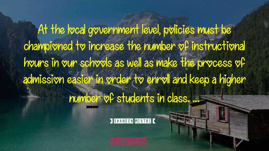 Shaheen Mistri Quotes: At the local government level,