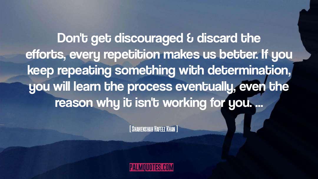 Shahenshah Hafeez Khan Quotes: Don't get discouraged & discard