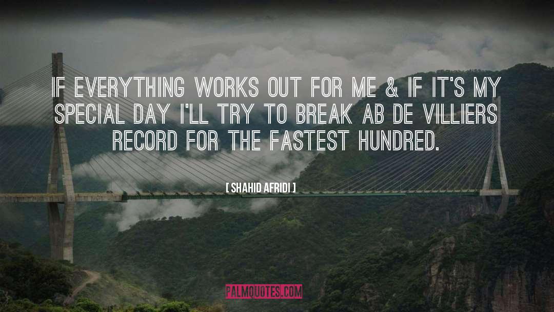 Shahid Afridi Quotes: If everything works out for