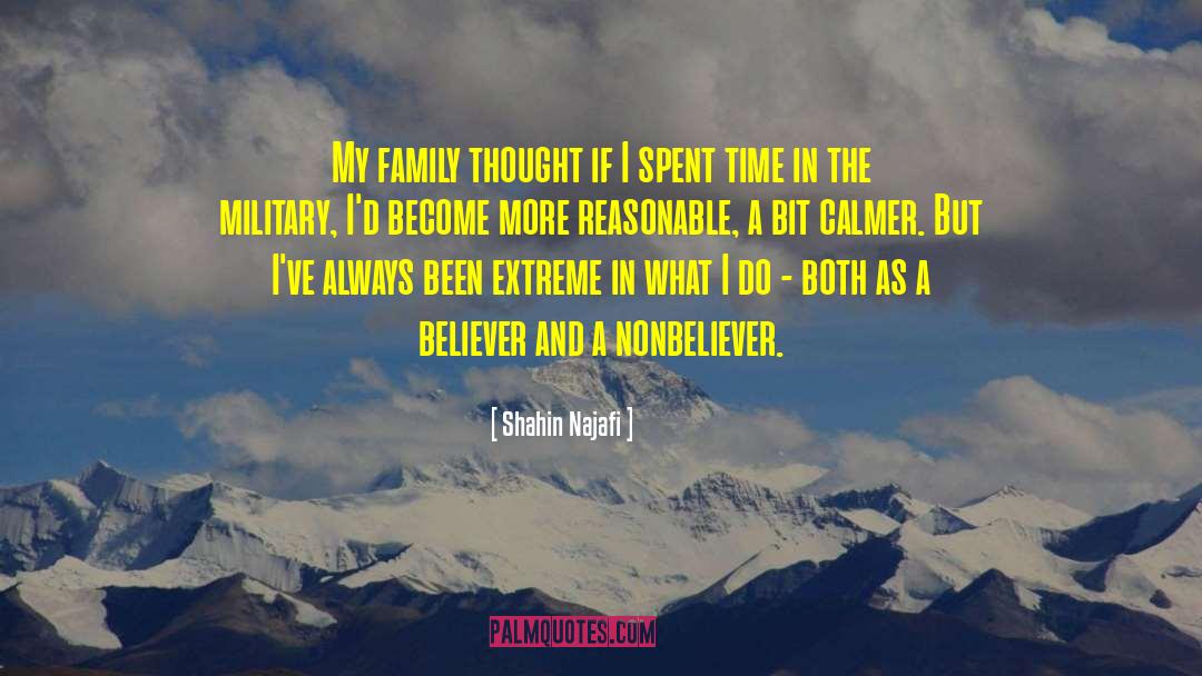 Shahin Najafi Quotes: My family thought if I