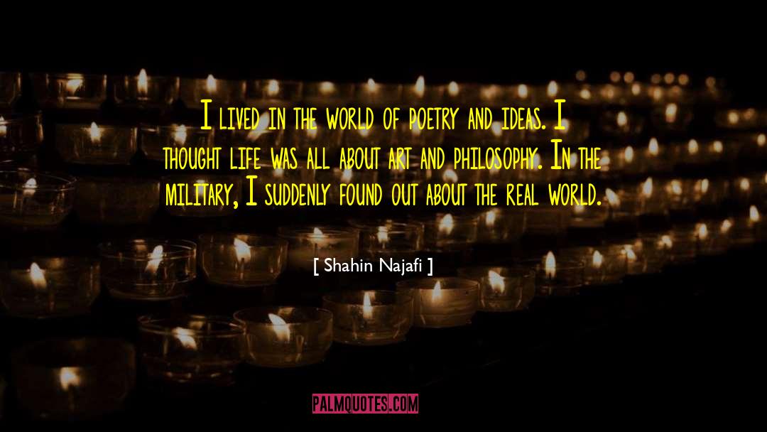 Shahin Najafi Quotes: I lived in the world