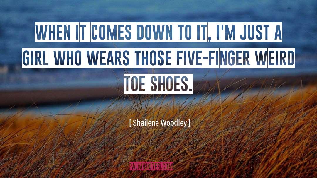 Shailene Woodley Quotes: When it comes down to