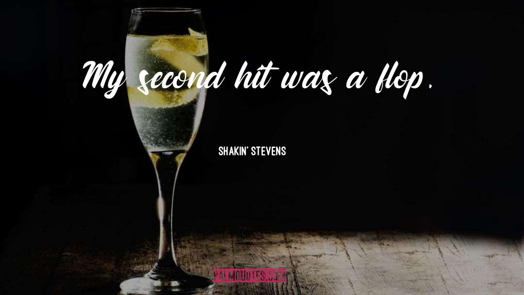 Shakin' Stevens Quotes: My second hit was a