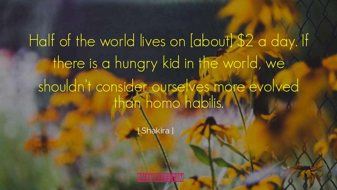 Shakira Quotes: Half of the world lives