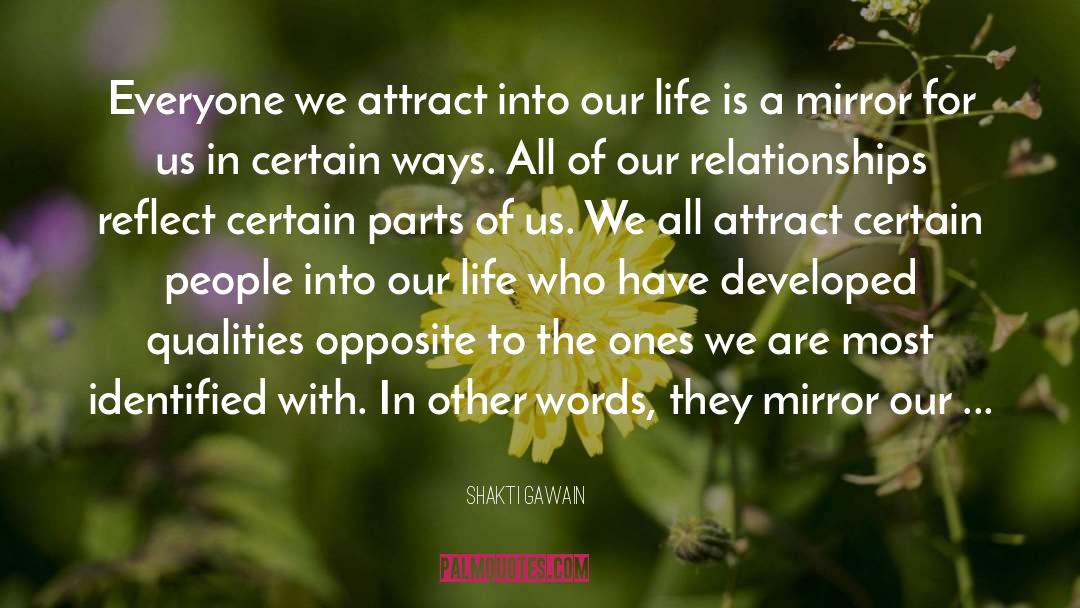 Shakti Gawain Quotes: Everyone we attract into our