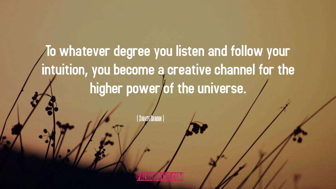 Shakti Gawain Quotes: To whatever degree you listen