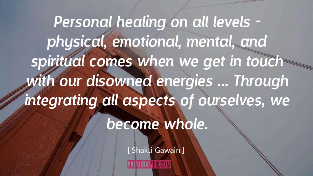 Shakti Gawain Quotes: Personal healing on all levels