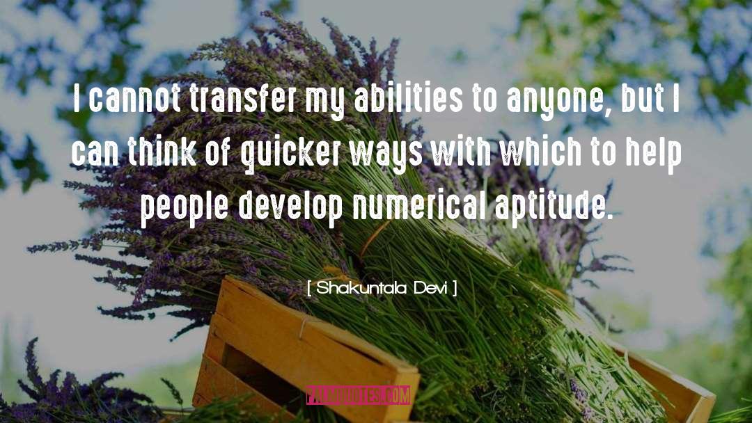 Shakuntala Devi Quotes: I cannot transfer my abilities