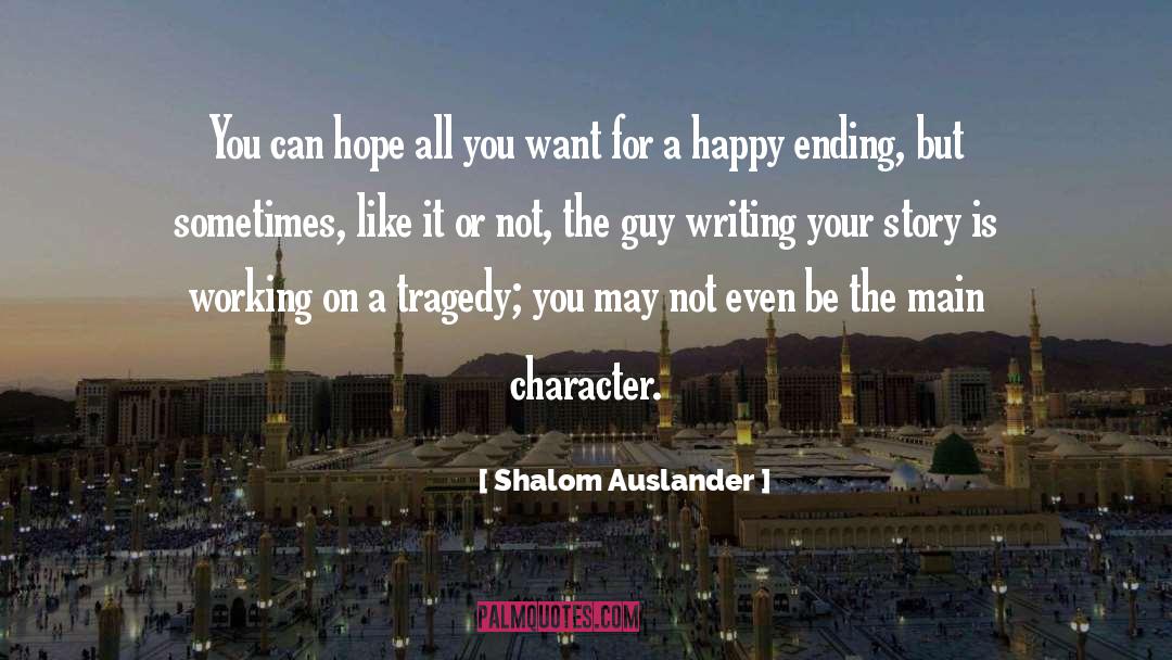Shalom Auslander Quotes: You can hope all you