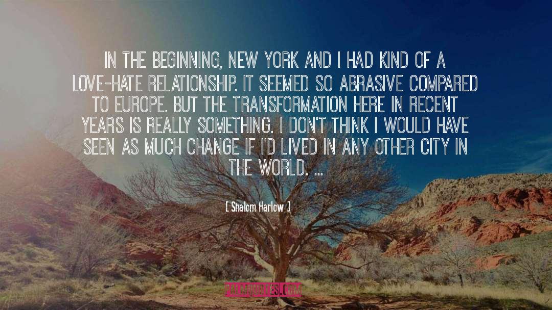 Shalom Harlow Quotes: In the beginning, New York