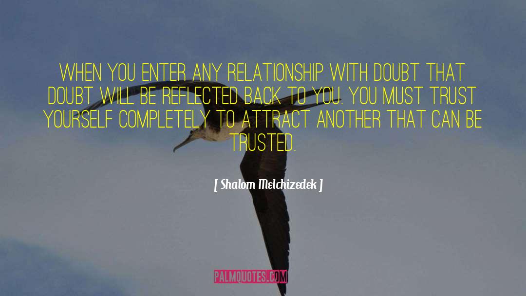 Shalom Melchizedek Quotes: When you enter any relationship